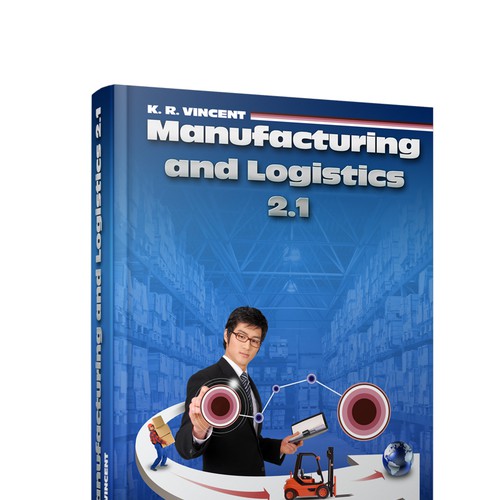 Book Cover for a book relating to future directions for manufacturing and logistics  デザイン by zakazky