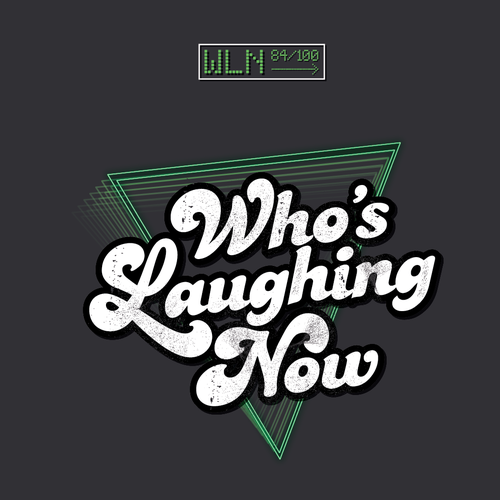 Who's Laughing Now? Design by ntb communications