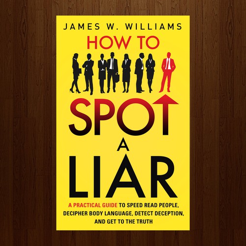 Amazing book cover for nonfiction book - "How to Spot a Liar" Ontwerp door RJHAN