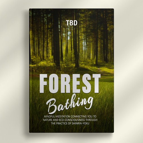 Design a Cover for Book on Forest Bathing Design réalisé par Tayyab Artist