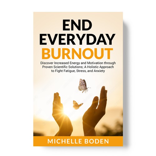 Book cover to End Everyday Burnout and grab the attention of multi-tasking 25-58 year old women Design by TopHills