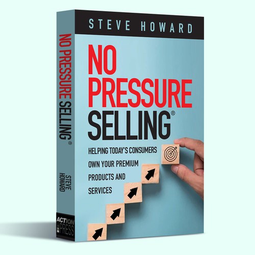 Create an updated professional Book Cover for No Pressure Selling Design réalisé par JMD1