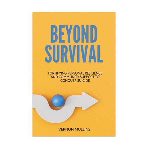 Create a powerful book cover representing resilience & survival in the context of suicide prevention Design by Retina99