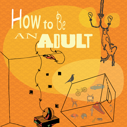 How to Be an Adult Design by Marina...