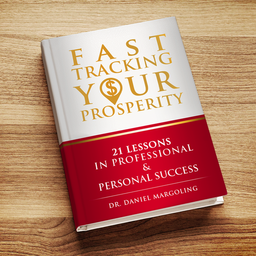 Book Cover wanted for "Fast Tracking Your Prosperity" Design by ianskey