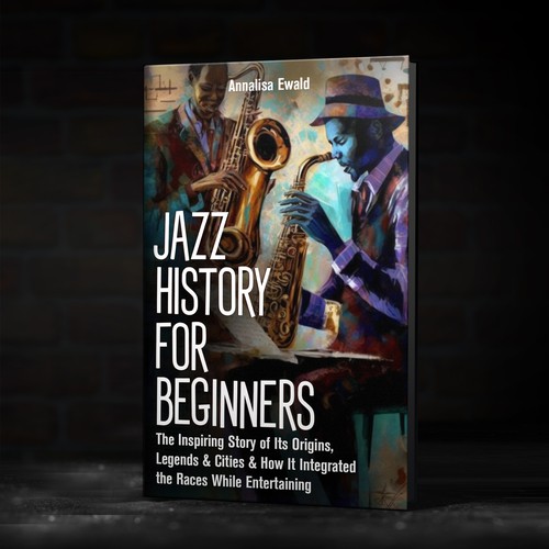 Design a cover for this intriguing layman's approach to Jazz History. Design réalisé par DWL-Designs