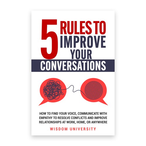 Design A Clever And Catchy "5 Rules To Improve Your Conversations" Book Cover Design by IDEA Logic✅✅✅✅