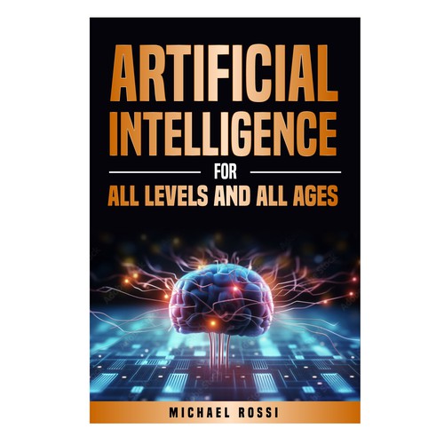 Artificial Intelligence for all levels and all ages Design by 99_master