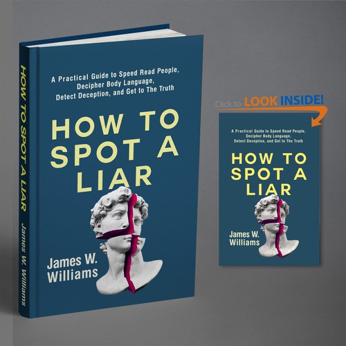 Amazing book cover for nonfiction book - "How to Spot a Liar" Design by BeyondImagination