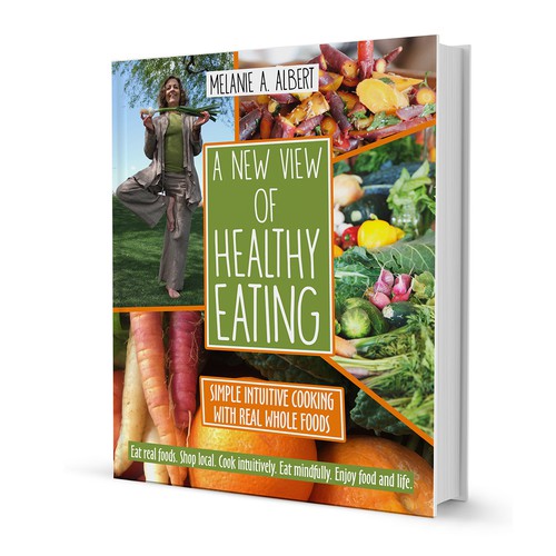 Create uplifting, positive, beautiful Book Cover for Holistic Cookbook: A New View of Healthy Eating Diseño de kostis Pavlou