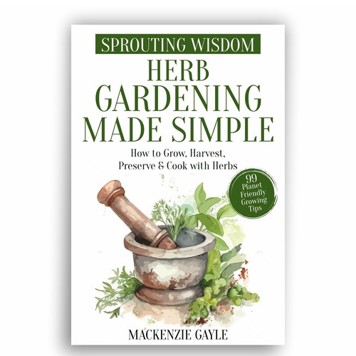 Design di Minimalistic eye-catching design that embodies "sprouting knowledge" for herb gardening book di KS BOY