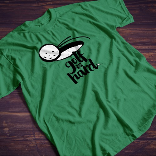 Create a T-Shirt design for fun and unique shirts - catchy slogan - Golf is hard® Diseño de SoundeDesign
