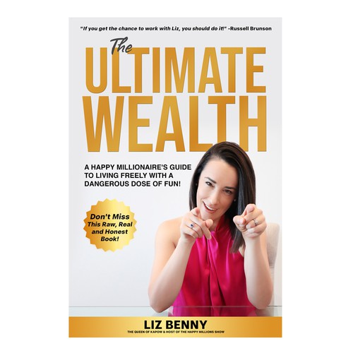 I need a Professional and Fun Cover Design for my book: "The Ultimate Wealth" Design by Mr.TK