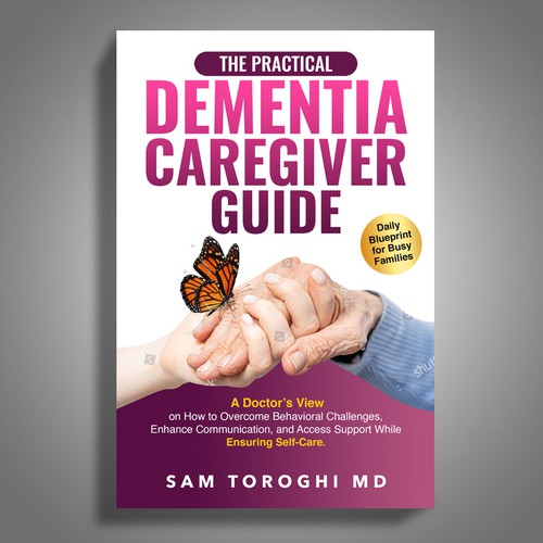 Design Creative Book Cover for Dementia Caregiver Guide Design by Mr.TK