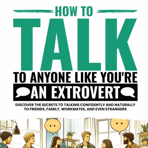 Design a catchy "How To Talk To Anyone" book cover Design by DanielRW