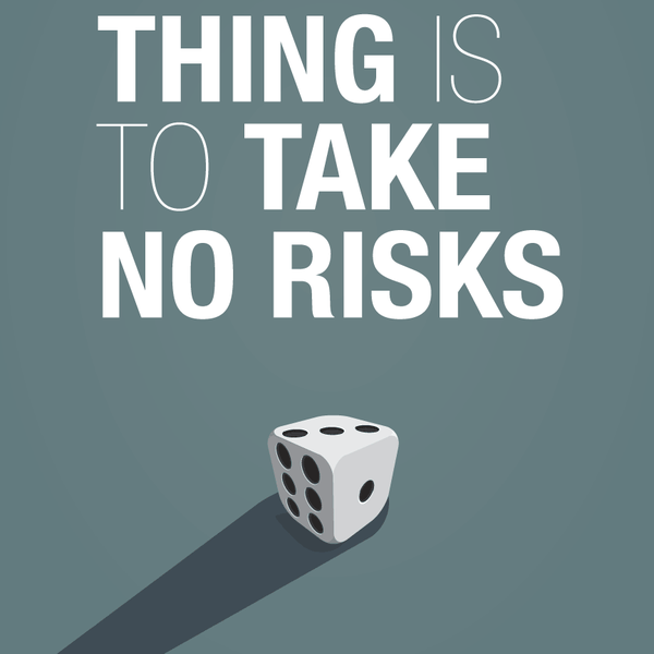 Design by Neilko73 titled "Poster with a quote "The riskiest thing is to take no risks""