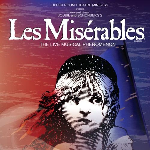 Need Awesome Poster Design for New "LES MISÉRABLES" Musical Theater Production Design by bluesflamingo