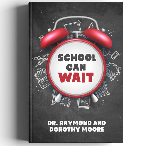 Book Cover Design: "School Can Wait" Design by arté digital graphics