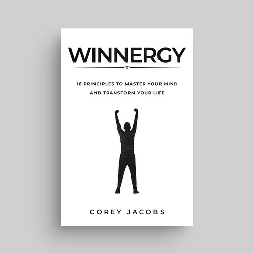 Design a sleek book cover for a man who wants to transform your mind and life! Design by tukoshimura