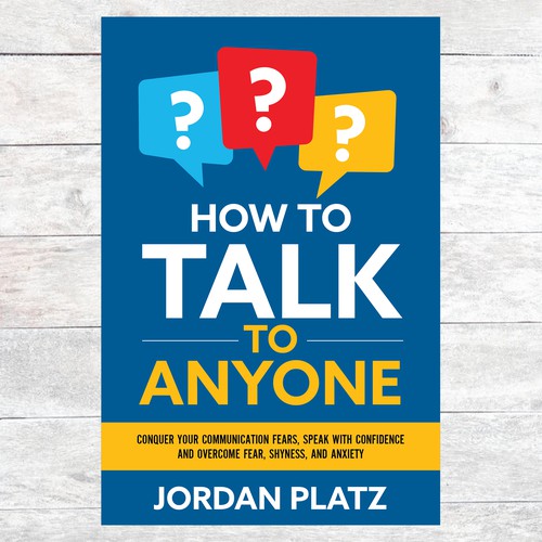 Book cover design required. Book title - 'How To Talk To Anyone' Design by ownline