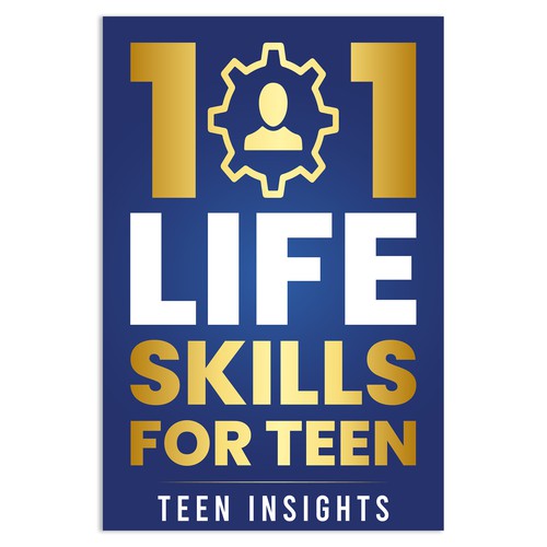 Unique, Modern, Catchy '101 Life Skills for Teens' Book Cover Design by Unboxing Studio