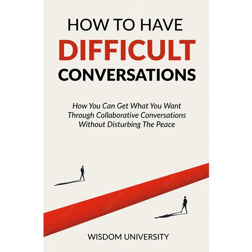 Design A Clever And Catchy "How To Have Difficult Conversations" Book Cover Design by Lady Elizia