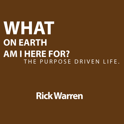 Book cover redesign for "What on Earth Am I Here For? The Purpose Driven Life" by Rick Warren Design by ALMUS3