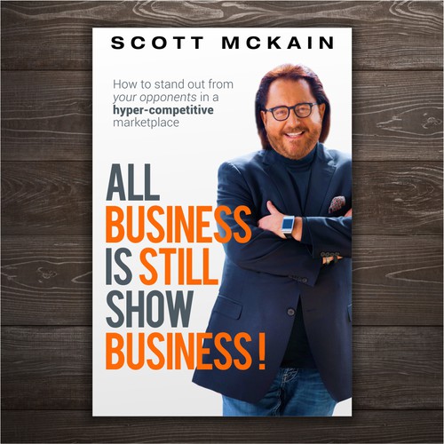 "ALL Business is STILL Show Business!" book cover -- to show the world! Design by Marius Design
