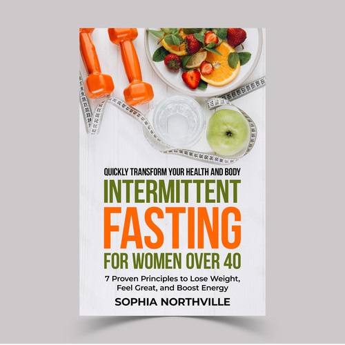 Enticing cover for 40+ women who want Intermittent Fasting Design by KMS Arafat