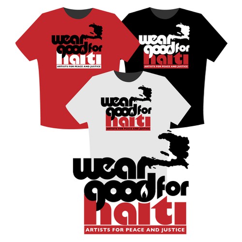 Wear Good for Haiti Tshirt Contest: 4x $300 & Yudu Screenprinter Design by bz
