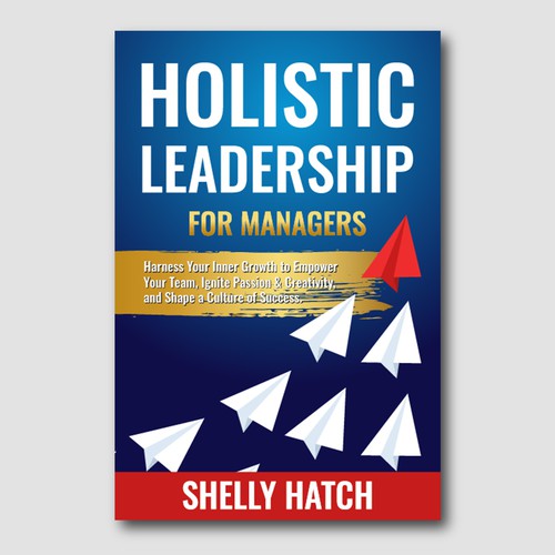 Strong, powerful design for holistic leadership book cover Design by newdesign49