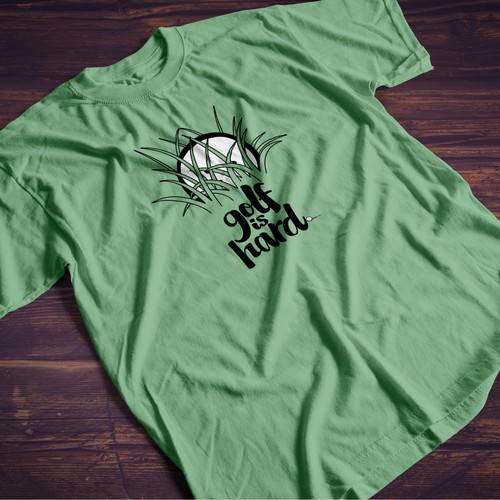 Create a T-Shirt design for fun and unique shirts - catchy slogan - Golf is hard® Design by SoundeDesign