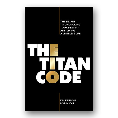 Book Cover For "The Titan Code: The Secret To Unlocking Your Destiny And Living A Limitless Life" Design réalisé par Colibrian