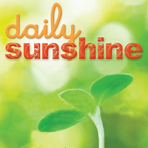 Design Daily Sunshine Book Cover - help people feel inspired, every day, and perhaps even change the world! por DesignsDoneNow