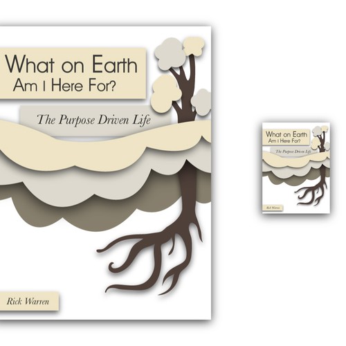 Book cover redesign for "What on Earth Am I Here For? The Purpose Driven Life" by Rick Warren Design by Moonbug Studios