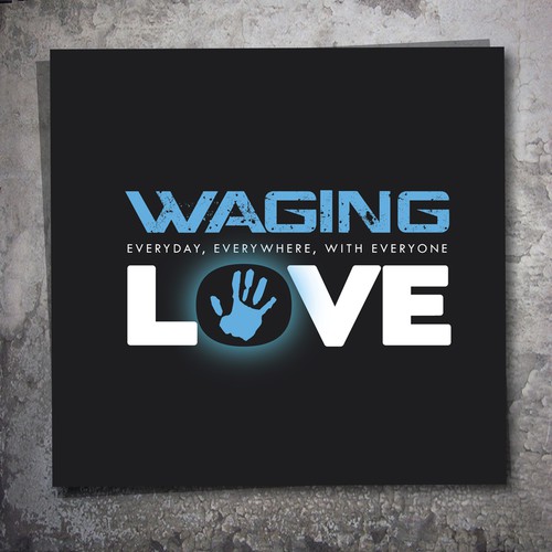 New logo wanted for Waging Love (Tagline: Everyday, Everywhere, with Everyone) Réalisé par m.jay