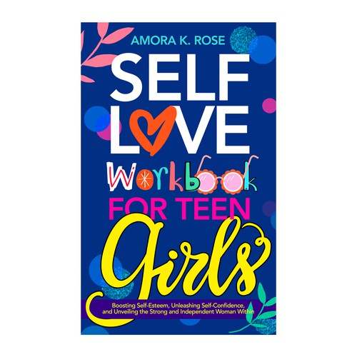 🔥STAND-OUT book cover for SELF LOVE FOR TEENS GIRLS Design by elQue.design