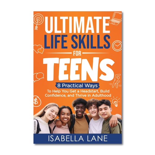 Design a standout ebook cover design for a Life Skills for Teens Non-Fiction E-book and Book Design by Rabia786