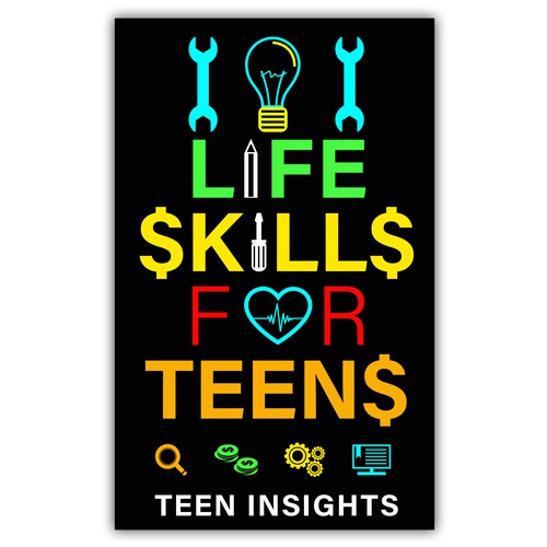 Unique, Modern, Catchy '101 Life Skills for Teens' Book Cover Design by Cover_Design_Expert