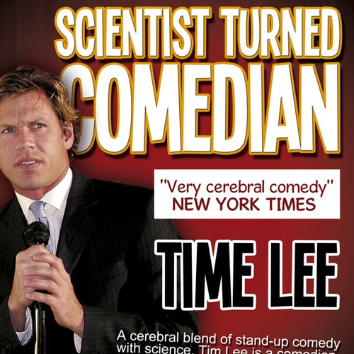 Create the next poster design for Scientist Turned Comedian Tim Lee Réalisé par Matari Designs