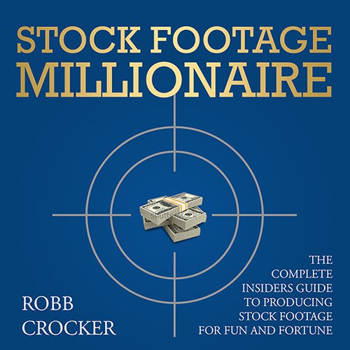 Eye-Popping Book Cover for "Stock Footage Millionaire" デザイン by angelleigh