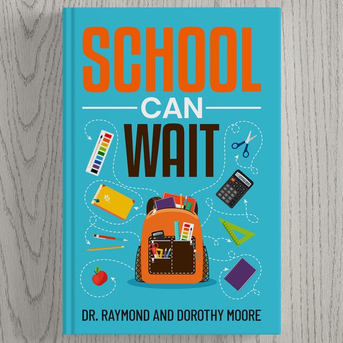 Book Cover Design: "School Can Wait" Design by √Pro Designer»