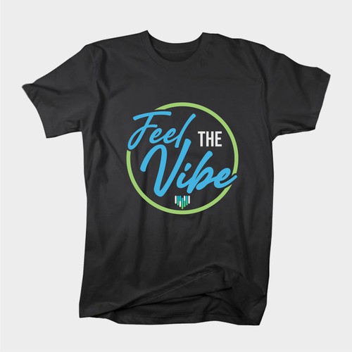 Feel the Vibe Company Shirt Design by Dee29ers