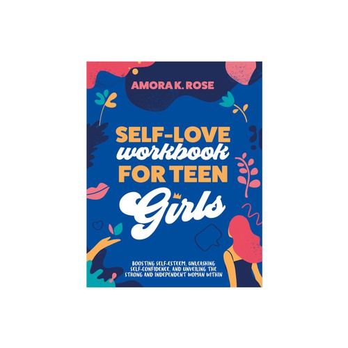 🔥STAND-OUT book cover for SELF LOVE FOR TEENS GIRLS Design by marta_brk