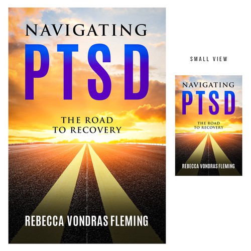 Design di Design a book cover to grab attention for Navigating PTSD: The Road to Recovery di Sαhιdμl™