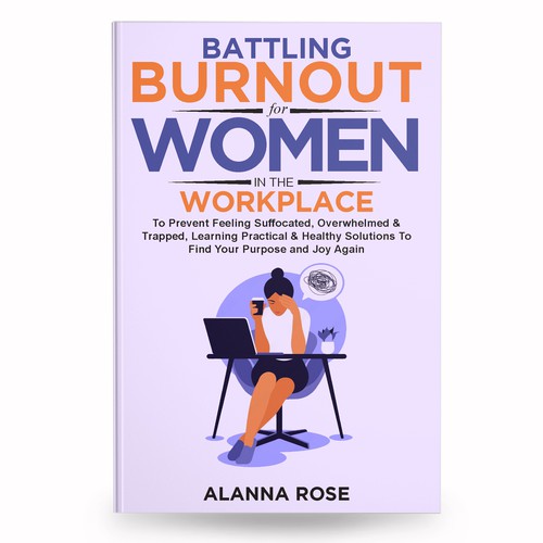 Battling Burnout For Women In the Workplace Contest Design by anisha umělec