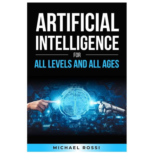 Artificial Intelligence for all levels and all ages Design by 99_master
