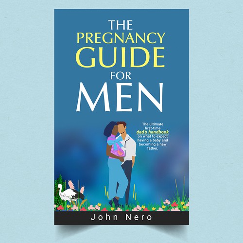 Cover design for a pregnancy guide for men Design by H.Khush