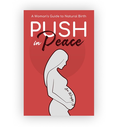 Eye-catching book cover needed to appeal to first time pregnant women desiring a natural birth Design by Elena_V86