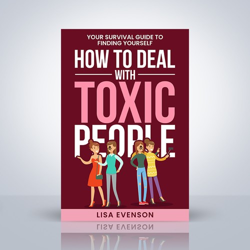 Design an Inspiring and Eye-Catching Cover for a Book on Dealing with Toxic People. Design by Distinguish♐︎